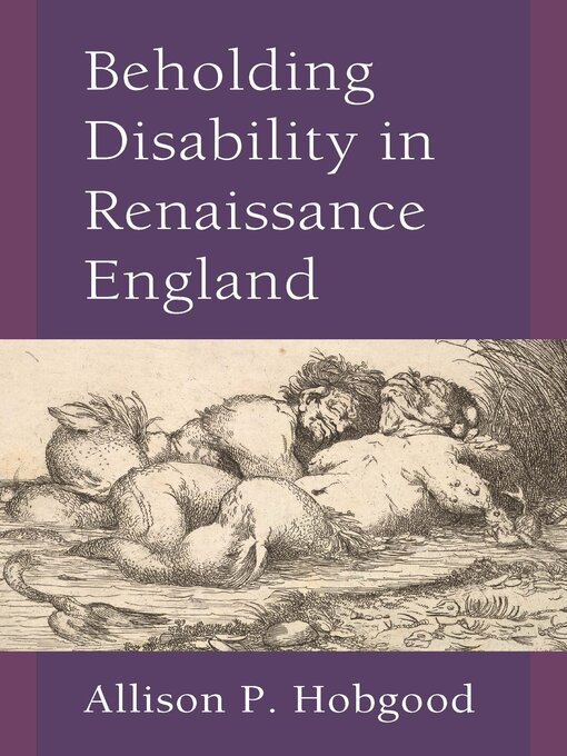Title details for Beholding Disability in Renaissance England by Allison P. Hobgood - Available